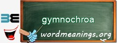 WordMeaning blackboard for gymnochroa